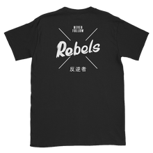 Load image into Gallery viewer, Rebels Never Follow T-Shirt